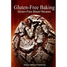 Gluten-Free Baking - Gluten Free Bread Recipes