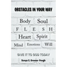 Obstacles in Your Way: Body Soul Flesh Heart Spirit Mind Emotions Will