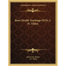 Basic Health Teachings of Dr. J. H. Tilden
