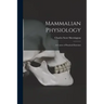 Mammalian Physiology: A Course of Practical Exercises