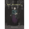 Dr. Martha: The Life of a Pioneer Physician, Politician, and Polygamist
