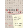 Words Matter: What Is the Gospel?