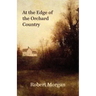 At the Edge of the Orchard Country