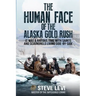 The Human Face of the Alaska Gold Rush