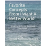 Favorite Concepts From I Want A Better World: Seeking Infinite Political Realities