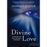 Divine Love - An Interview with God - The Source of Attraction