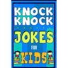 Knock Knock Jokes For Kids Book: The Most Brilliant Collection of Brainy Jokes for Kids. Hilarious and Cunning Joke Book for Early and Beginner Reader