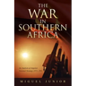 The War in Southern Africa: An Analysis of Angolan National Strategy 1975-1991