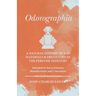 Odorographia - A Natural History of Raw Materials and Drugs used in the Perfume Industry - Intended to Serve Growers, Manufacturers and Consumers