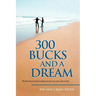 300 Bucks and a Dream