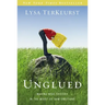 Unglued: Making Wise Choices in the Midst of Raw Emotions