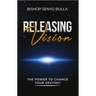Releasing Vision / Kingdom Wealth: The Power to Change Your Destiny / Keys to Accessing Your Financial Destiny