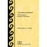 Translation Is Required: The Septuagint in Retrospect and Prospect