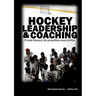 Hockey leadership and coaching: From theory to practice and drills
