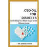 CBD Oil for Diabetes: Controlling Your Blood Sugar Level