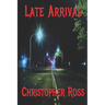 Late Arrival