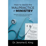 How to Avoid the Malpractice of Ministry: Modern Medicine for Ministry in a Postpandemic Era