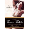 Femme Fatale: Love, Lies, and the Unknown Life of Mata Hari