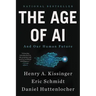 The Age of AI: And Our Human Future