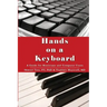 Hands on a Keyboard: A Guide for Musicians and Computer Users