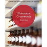 Pharmacy Crosswords Book One (2nd Edition): Over 500 Study Questions Designed Just for Pharmacy Students!