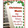 Christmas Music for Easy Piano Volumes 1 and 2 Combined