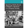 Teaching Multicultural Children's Literature in a Diverse Society: From a Historical Perspective to Instructional Practice