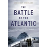 Battle of the Atlantic: How the Allies Won the War