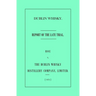 Dublin Whisky. Roe vs. The Dublin Whisky Distillery Company, Limited.: Report of the Late Trial