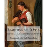 Beautiful Joe (1893). By: Margaret Marshall Saunders: and By: Hezekiah Butterworth