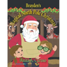 Brayden's Magical North Pole Christmas: Book 5 in the Brayden's Magical Journey Series