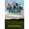 Hillside Fields: A History of Sports in West Virginia