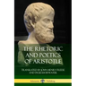The Rhetoric and Poetics of Aristotle