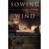 Sowing the Wind