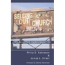Selling Out the Church: The Dangers of Church Marketing
