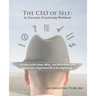 The CEO of Self: An Executive Functioning Workbook
