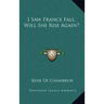 I Saw France Fall, Will She Rise Again?