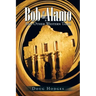 Bob at the Alamo: And Other Western Tales
