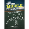 The Up the Middle Church: ...playing the game of ministry one yard at a time...
