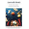 Ayurvedic Remix: Ayurveda Holistic Cookbook
