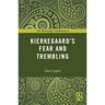 The Routledge Guidebook to Kierkegaard's Fear and Trembling
