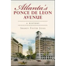 Atlanta's Ponce de Leon Avenue: A History