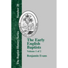 The Early English Baptists: Volume 1