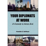 Your Diplomats at Work: A Comedy in Seven Acts
