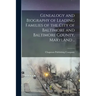 Genealogy and Biography of Leading Families of the City of Baltimore and Baltimore County, Maryland ..