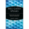 Bill Gates Speaks: Insight from the World's Greatest Entrepreneur