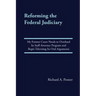 Reforming the Federal Judiciary: My Former Court Needs to Overhaul Its Staff Attorney Program and Begin Televising Its Oral Arguments