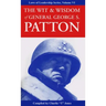The Wit & Wisdom of General George S. Patton