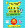 Tracing letters and numbers: my first learn to write workbook. 1..2..3: learn and have fun: An activity book for preschool and school children to l