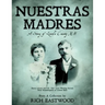 Nuestras Madres: A Story of Lincoln County NM